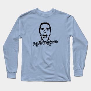 American Psycho Hip To Be Square Long Sleeve T-Shirt